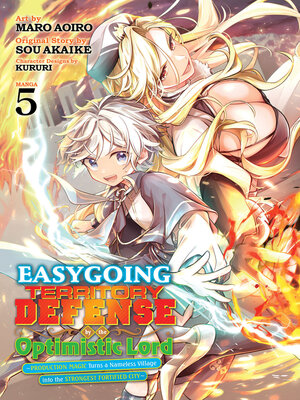 cover image of Easygoing Territory Defense by the Optimistic Lord: Production Magic Turns a Nameless Village Into the Strongest Fortified City, Volume 5